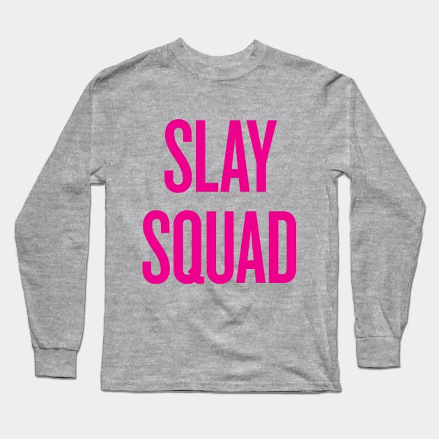 Slay Squad - Wedding Bridesmaid Bachelorette Party Design Long Sleeve T-Shirt by zubiacreative